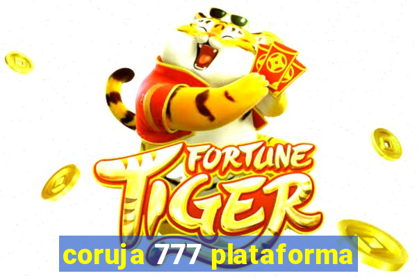 coruja 777 plataforma
